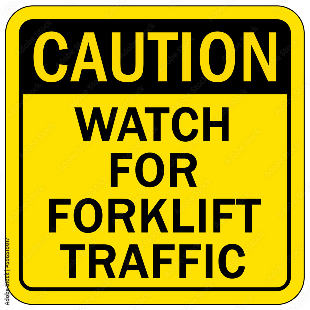 Forklift safety sign and labels watch for forklift traffic Forklift safety sign and labels watch for forklift traffic