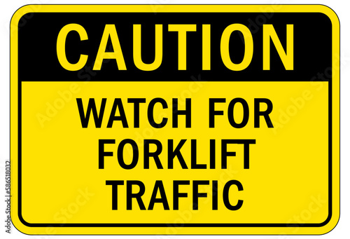 Forklift safety sign and labels watch for forklift traffic