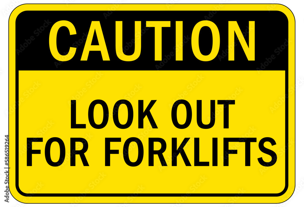 Forklift safety sign and labels look out for forklift