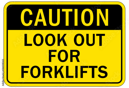 Forklift safety sign and labels look out for forklift