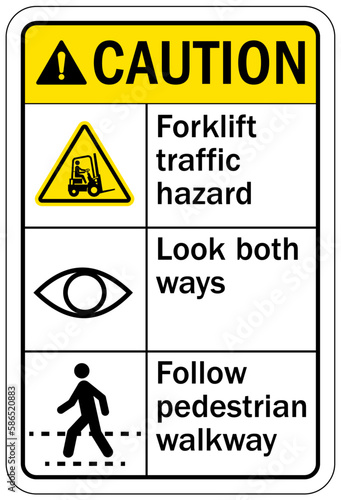 Forklift safety sign and labels forklift traffic hazard, look both ways, follow pedestrian walkway