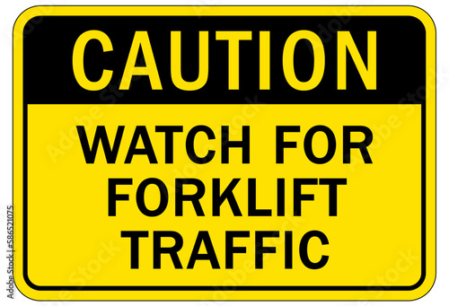 Forklift safety sign and labels watch for forklift traffic