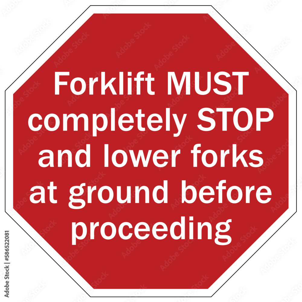 Forklift safety sign and labels forklift must completely stop and lower