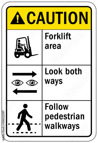 Forklift safety sign and labels forklift area, look both ways, follow pedestrian walkway