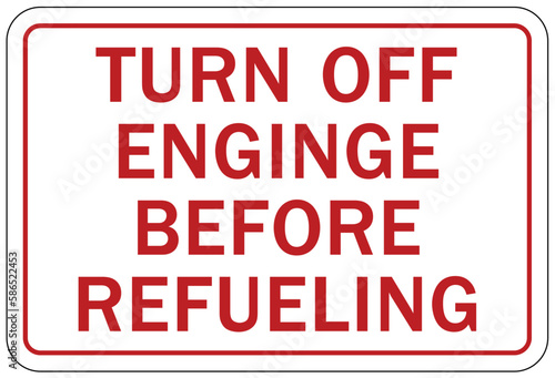 Engine safety sign and labels turn off engine before refueling