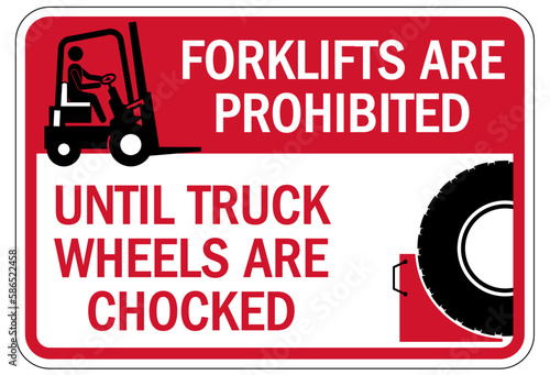 Forklift safety sign and labels forklift are prohibited until truck wheel are chocked 