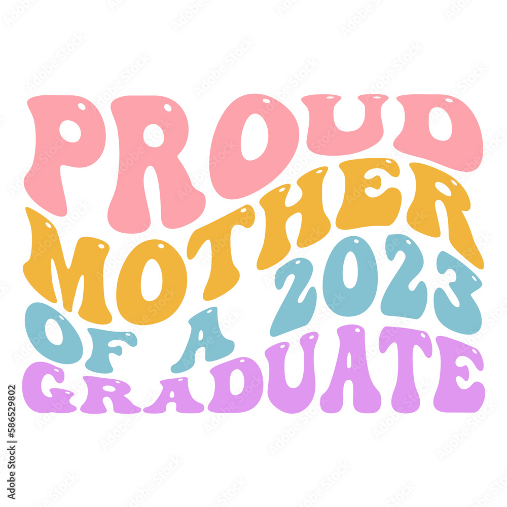 Proud mother of a 2023 graduate svg Proud mother of a 2023 graduate svg