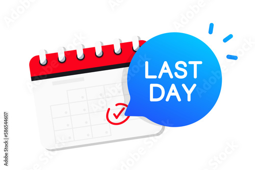 Last day countdown badge. Last offer. Special offer. Last chance sale offer promo sticker. Marketing announcement for sale promotion. Limited offer with calendar for promotion. Vector illustration
