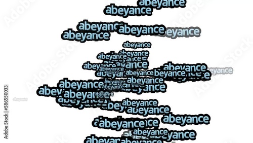 animated video scattered with the words ABEYANCE on a white background