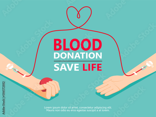 Blood donation day. Give life to be a hero. The donor arm is delivering blood to the recipient of the heart bag, sustaining life for the patient. Vector illustrator flat design for poster and banner.