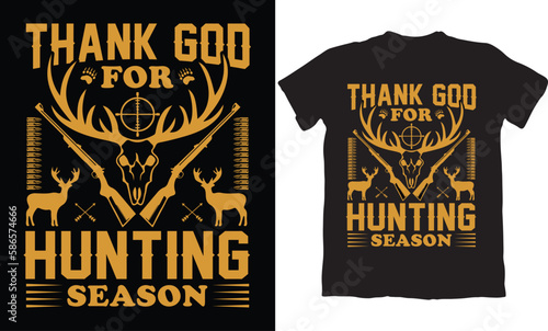 THANK GOD FOR HUNTING SEASON