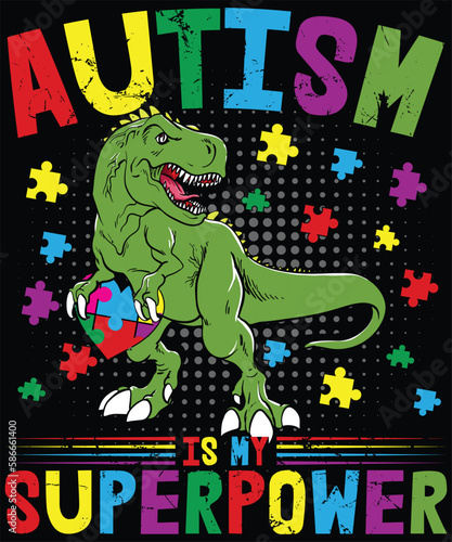Autism Is My Superpower Autism Awareness Dinosaur T-Shirt design. Autism Awareness Day T-Shirt Design Template, Illustration, Vector graphics, Autism Shirt, T-Shirt Design. autistic design, autism 