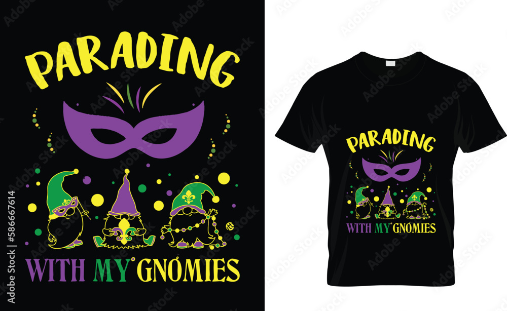 Parading with my Gnomies. Vector lettering for t shirt, poster, card. Mardi Gras concept with mug mockup Parading with my Gnomies. Vector lettering for t shirt, poster, card. Mardi Gras concept with mug mockup