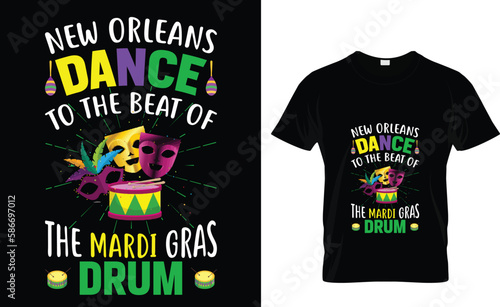 Mardi Gras don't just work till the...T-Shirt Design Template