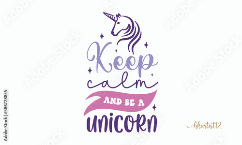 Keep calm and be a unicorn SVG.