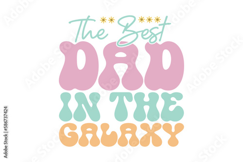 the best dad in the galaxy