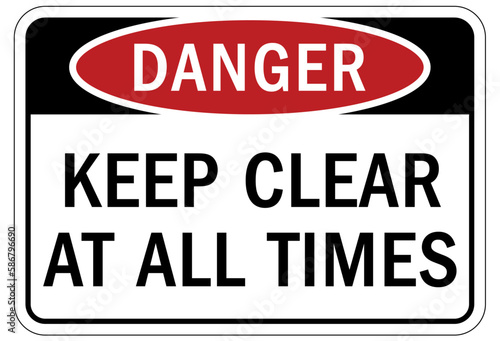 Keep clear warning sign and labels keep clear at all times