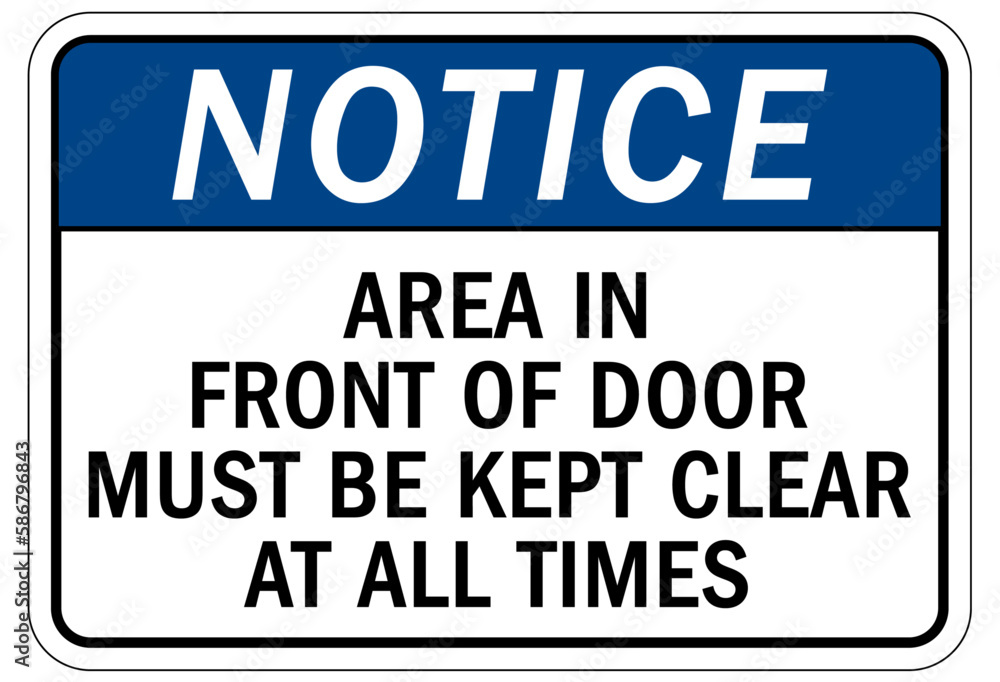 Keep clear warning sign and labels  area in front of door must be kept clear at all times