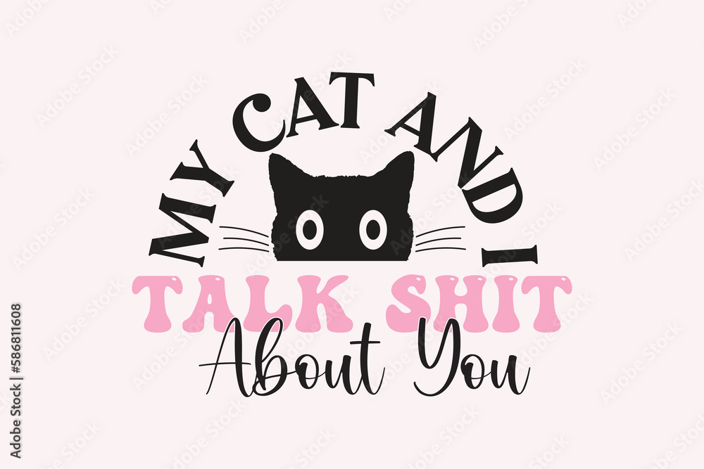 Cat Quotes SVG Designs Design, Cat Quotes SVG, Cat Lettering Quotes, Poster, Mugs, Cat T-Shirt Design