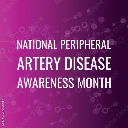 national peripheral artery disease awareness month. Design suitable for greeting card poster and banner