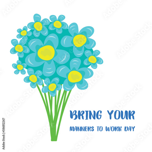 bring your manners to work day. Design suitable for greeting card poster and banner