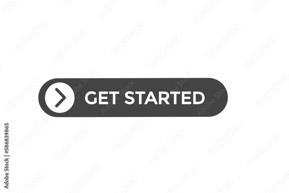 get started vectors.sign label bubble speech get started
