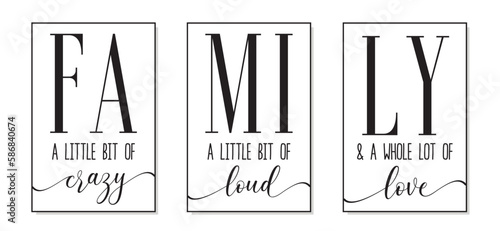 Family. A little bit of crazy, loud, love. Inspirational life quote. Family frame typography text. Modern family poster design in frame. Vector word illustration. Wall art sign bedroom, wall decor.
