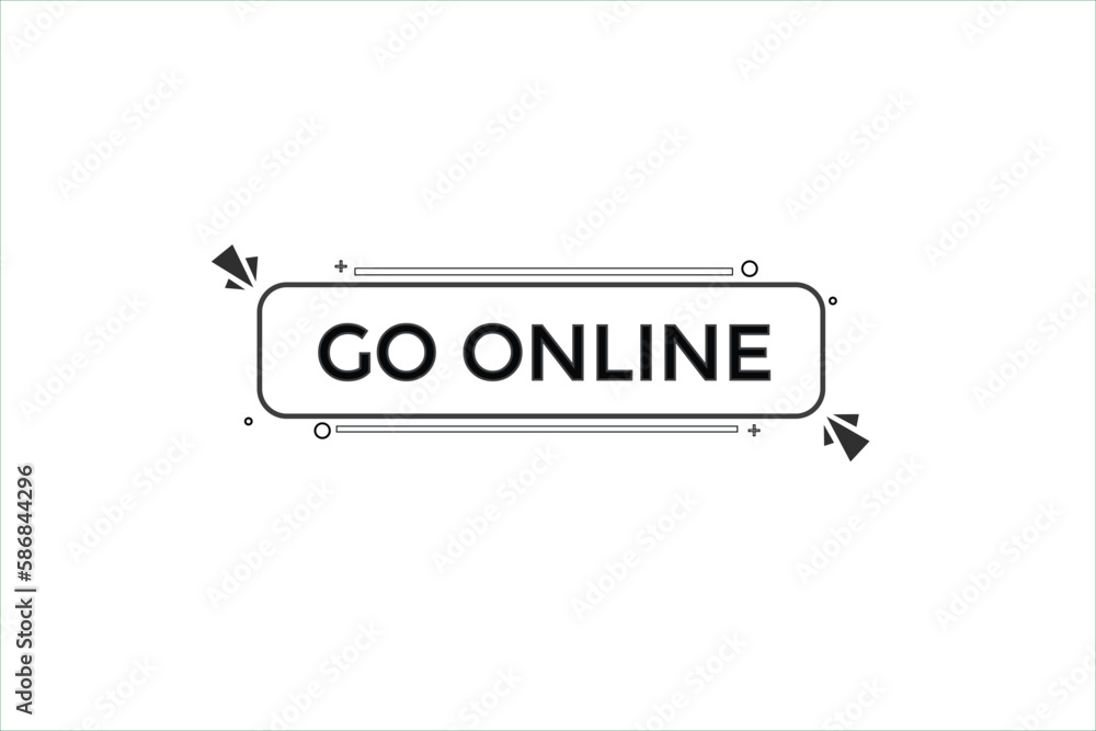 go online vectors.sign label bubble speech go online
go online vectors.sign label bubble speech go online