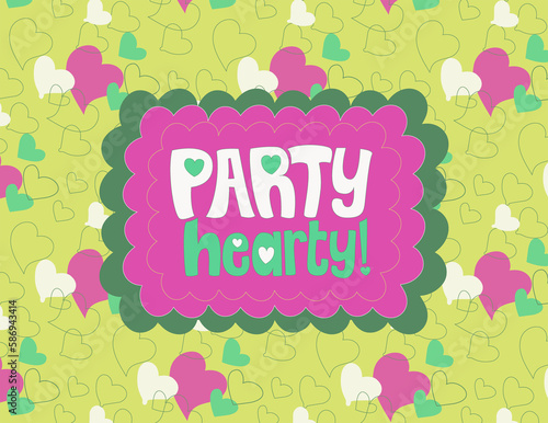 Party Hearty Graphic Pink and Green  Vector Greeting Card Design  Seamless Repeating Pattern  Doodle lettering