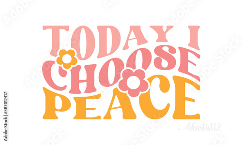 Today i choose peace retro SVG design.