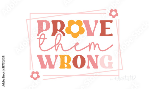 prove them wrong retro SVG design.