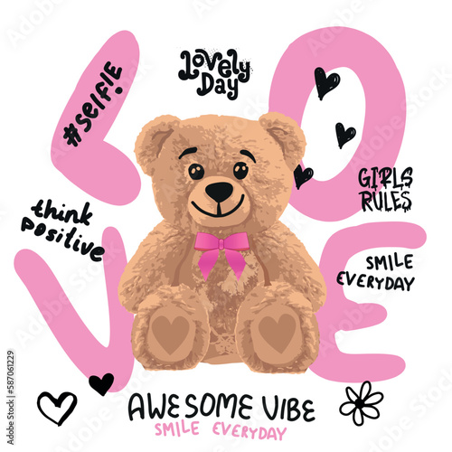 . typography Girls print with slogan and teddy bear. hand drawn toy bear, cute girls vector background for graphic tees, kids wear. apparel, surface print and more
