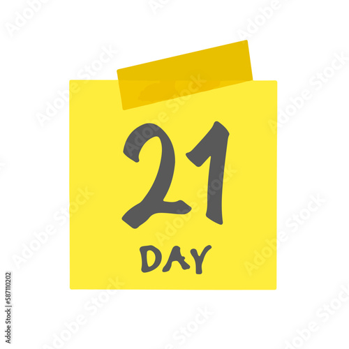 Twenty-first day of the month. Mark 21 days. Yellow sticker with scotch and handwritten lettering font. Drawing isolated on white background. Vector illustration.