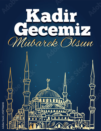 May your qadr night be blessed. translate: kadir geceniz mubarek olsun	 photo