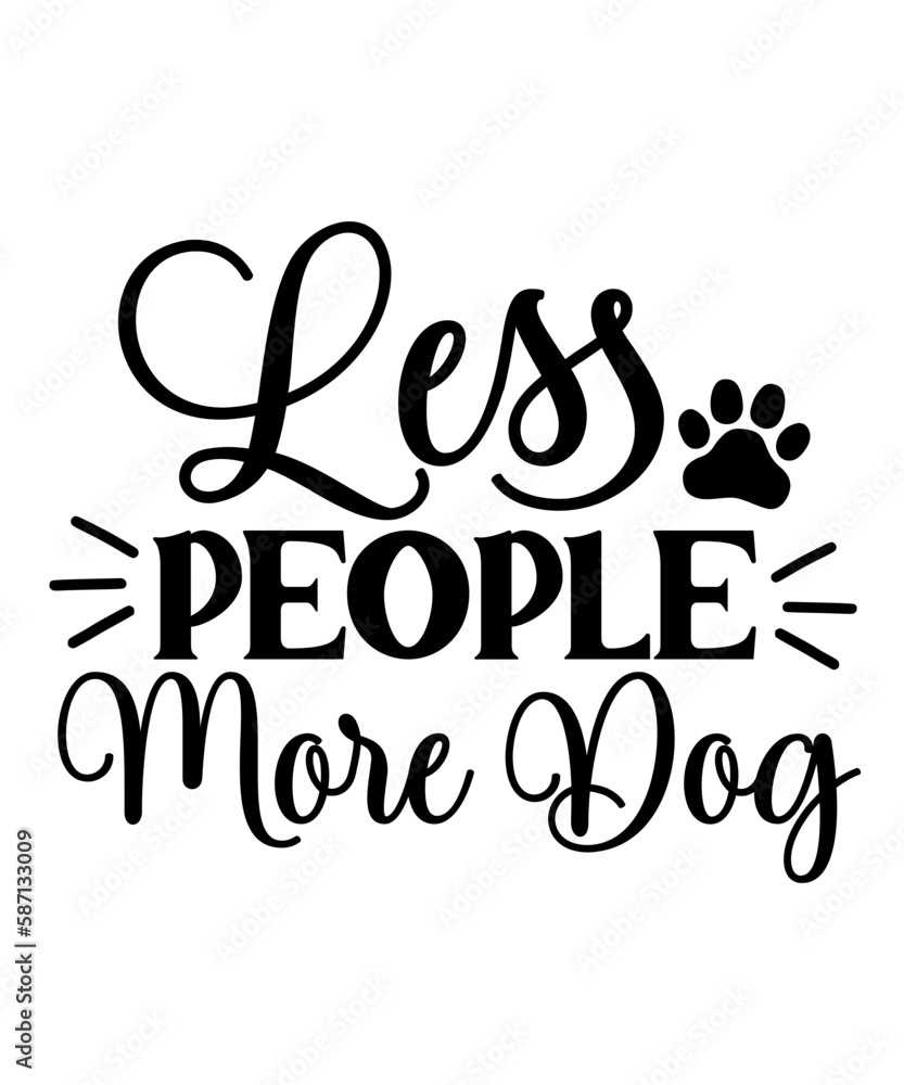 less people more dog svg