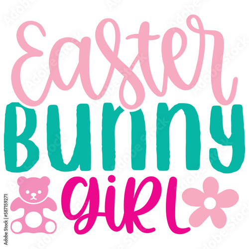 Easter Bunny Girl Easter T-shirt And SVG Design. Easter SVG for Cricut and Silhouette Crafters. Easter quotes eps files, Easter Vector EPS Editable File.