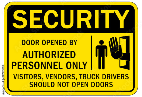 Door safety sign and labels door open by authorized personnel only. Visitors, vendors, truck drivers should not open doors