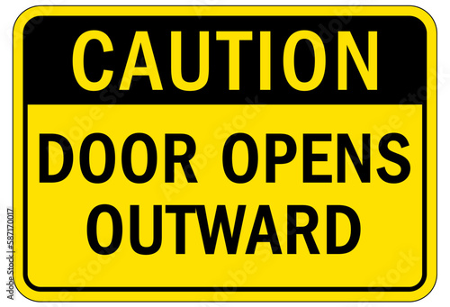 Door safety sign and labels door opens outward