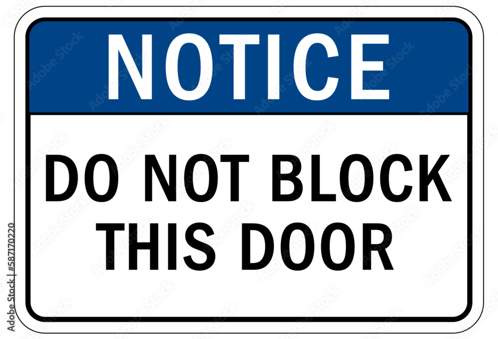 Door safety sign and labels do not block this door