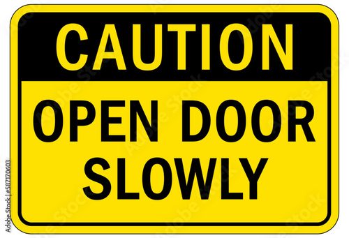 Door safety sign and labels open door slowly