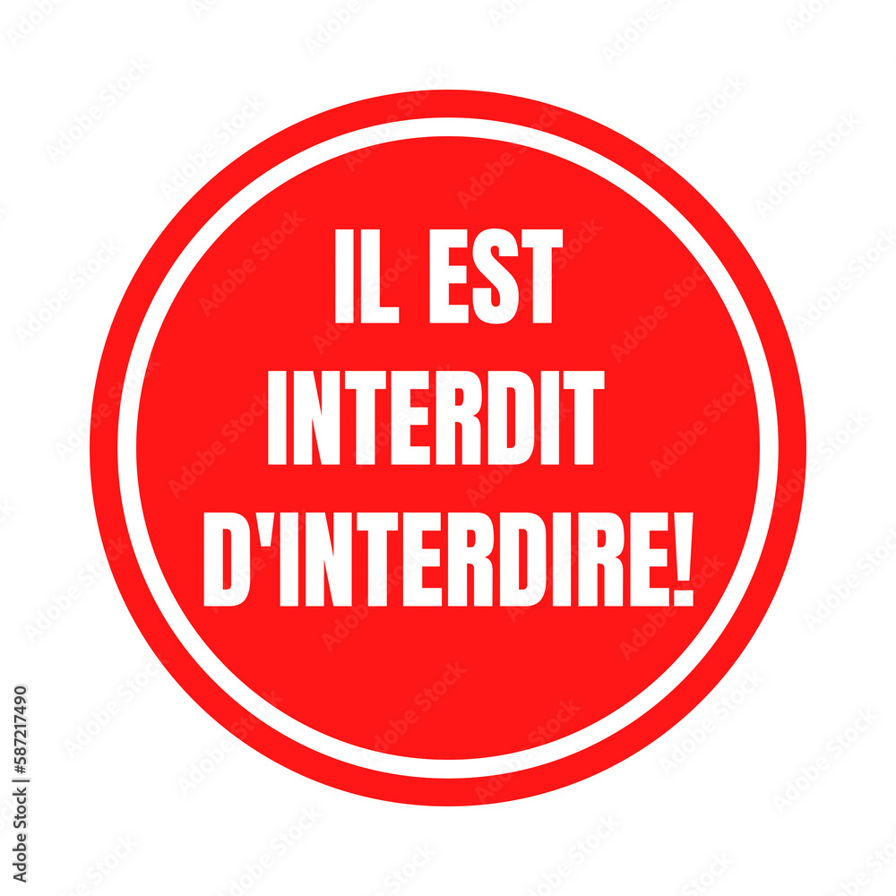 Symbole il est interdit d'interdire Symbole il est interdit d'interdire