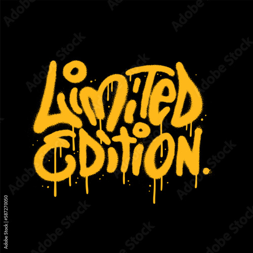 Limited edition - urban graffiti slogan print . y2k Hipster graphic sprayed typography vector illustration for tee t shirt or sweatshirt