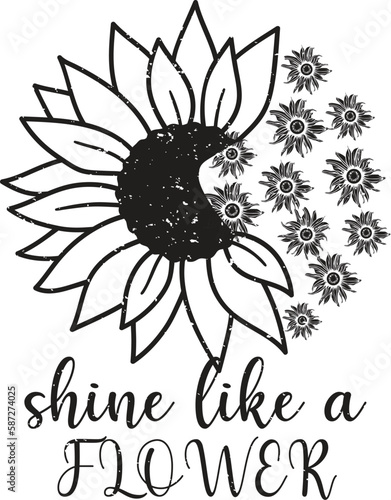 Shine like a flower motivational vector art with sunflower illustrations  (ID: 587274025)