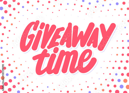 Giveaway time. Vector handwritten lettering banner.