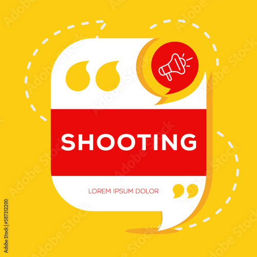(Shooting) text written in speech bubble, Vector illustration.