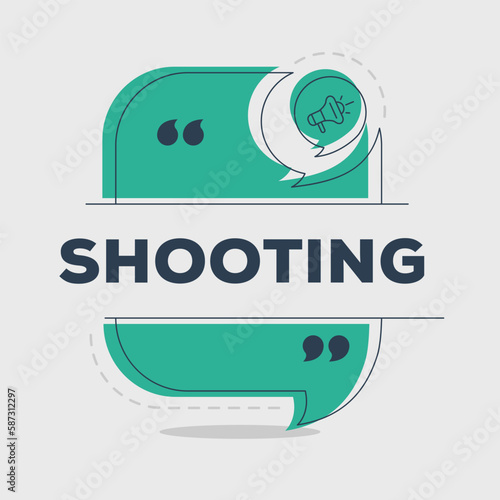(Shooting) text written in speech bubble, Vector illustration.