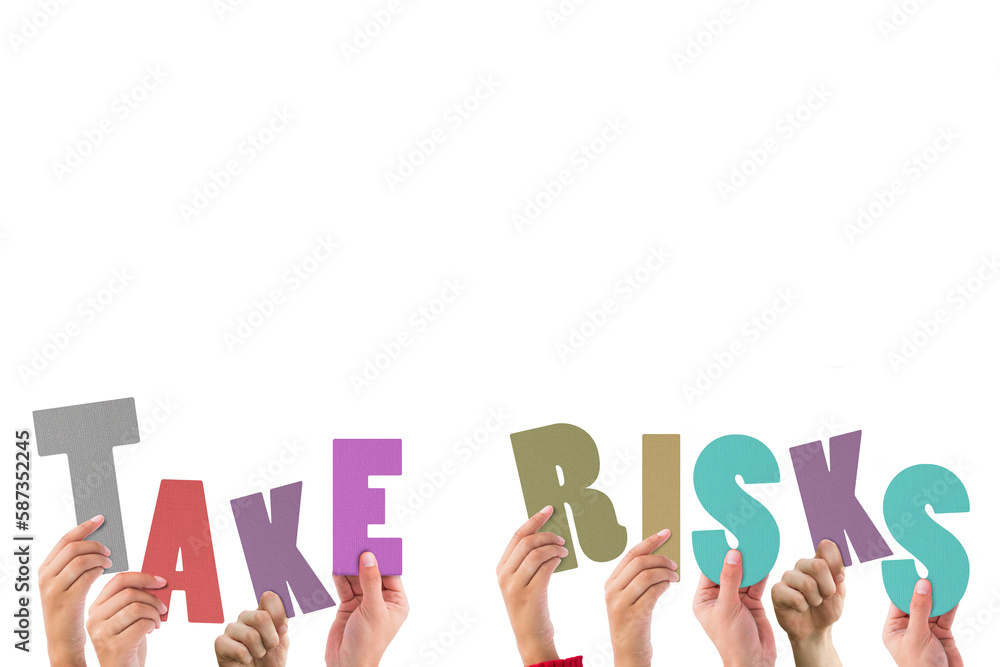 Colorful alphabet spelling take risk held up by people Colorful alphabet spelling take risk held up by people
