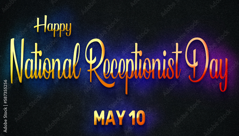 Happy National Receptionist Day, May 10. Calendar of May Neon Text Effect, design Happy National Receptionist Day, May 10. Calendar of May Neon Text Effect, design