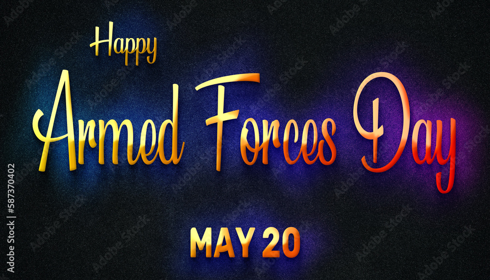 Happy Armed Forces Day, May 20. Calendar of May Neon Text Effect, design Happy Armed Forces Day, May 20. Calendar of May Neon Text Effect, design