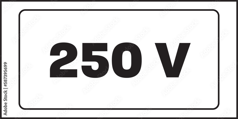 Digitally generated image of 250 volt sign Digitally generated image of 250 volt sign